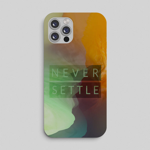Phone case with 'Never Settle' text on a gradient background